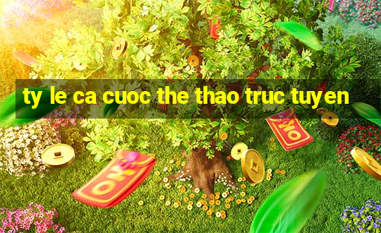 ty le ca cuoc the thao truc tuyen