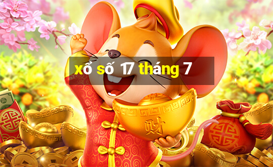 xổ số 17 tháng 7