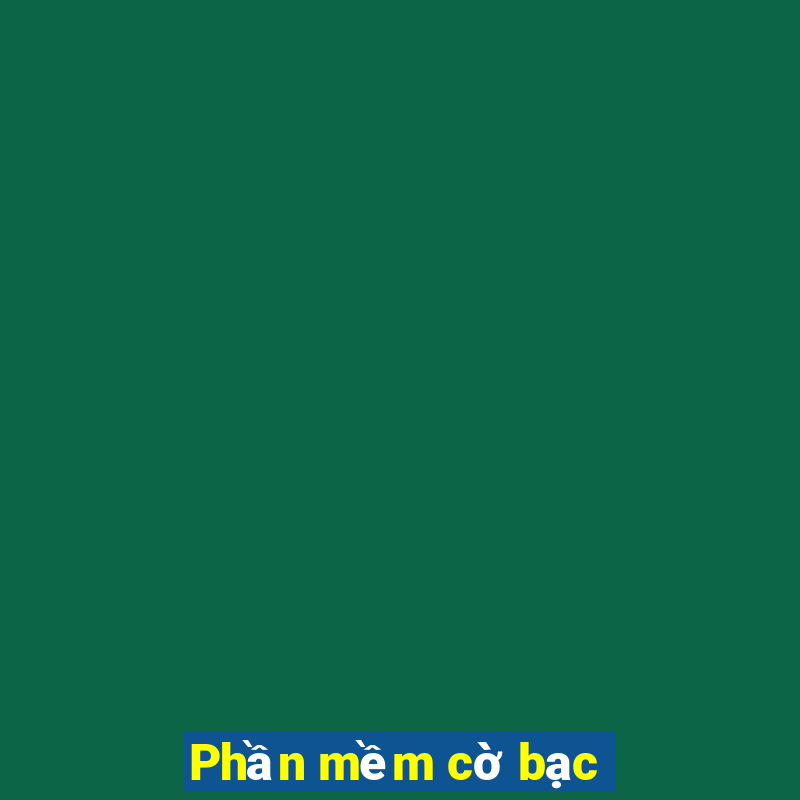 Phần mềm cờ bạc