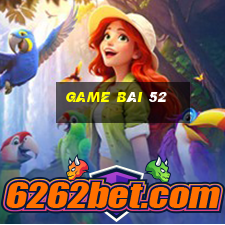 game bài 52