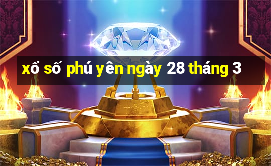 xổ số phú yên ngày 28 tháng 3