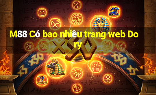 M88 Có bao nhiêu trang web Dory