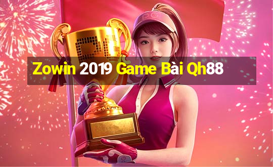 Zowin 2019 Game Bài Qh88