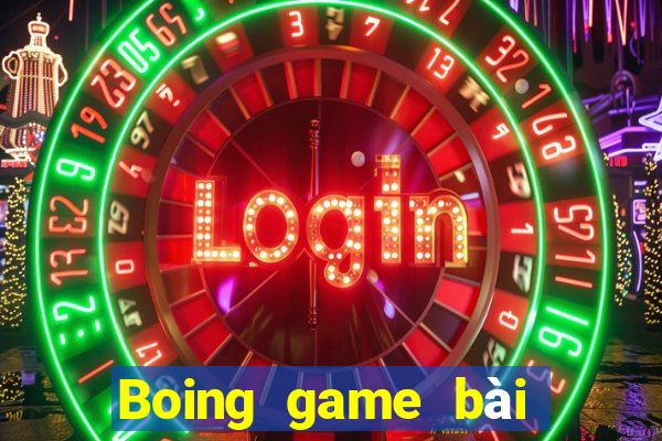 Boing game bài trực tuyến