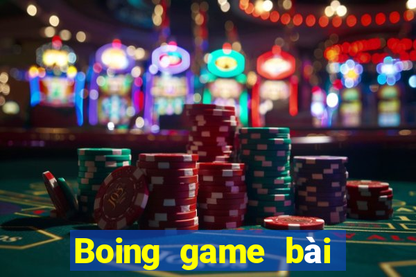 Boing game bài trực tuyến