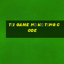 tải game nổ hũ tặng code