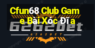 Cfun68 Club Game Bài Xóc Đĩa