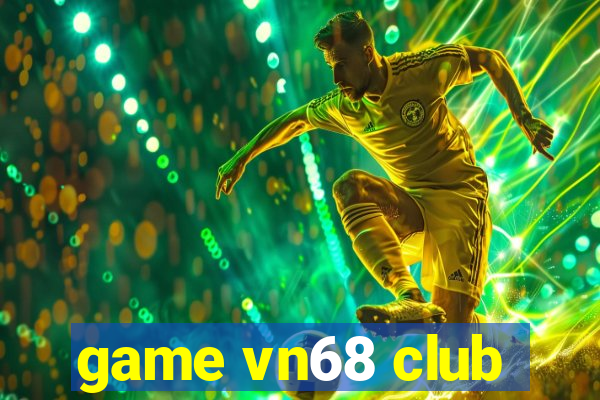 game vn68 club