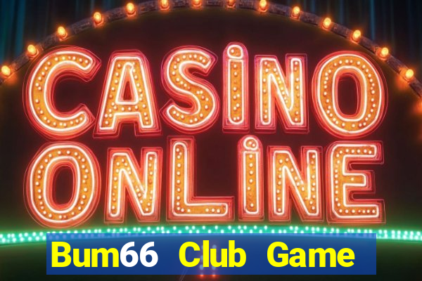 Bum66 Club Game Bài Kubet