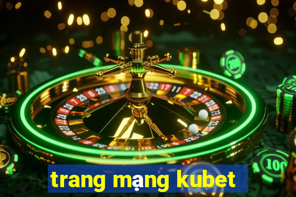 trang mạng kubet