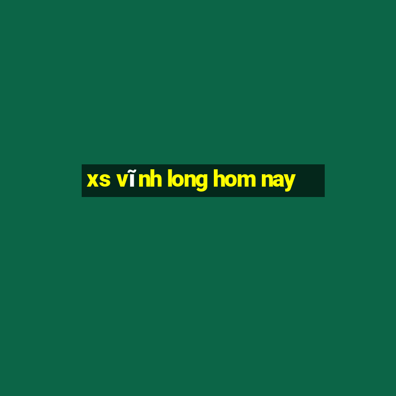 xs vĩnh long hom nay