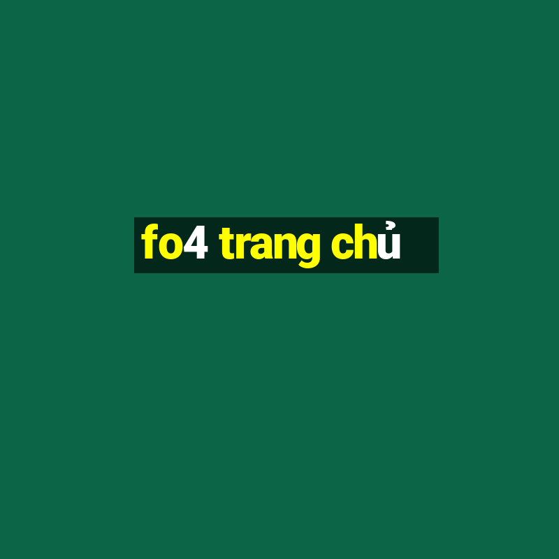 fo4 trang chủ