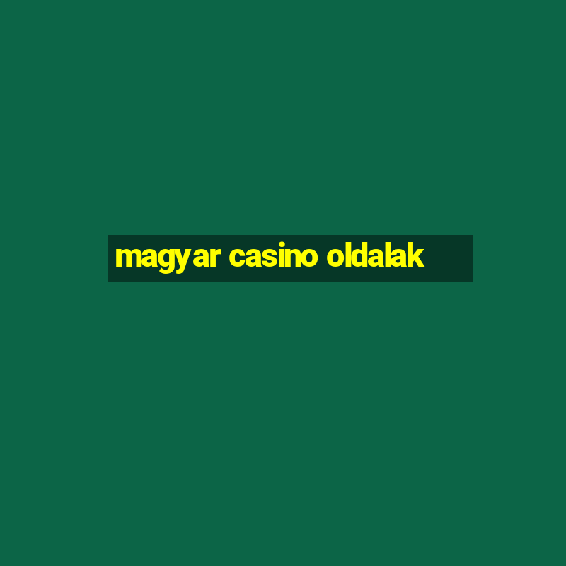 magyar casino oldalak