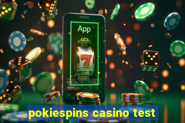 pokiespins casino test