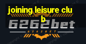 joining leisure club