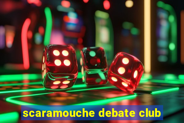 scaramouche debate club