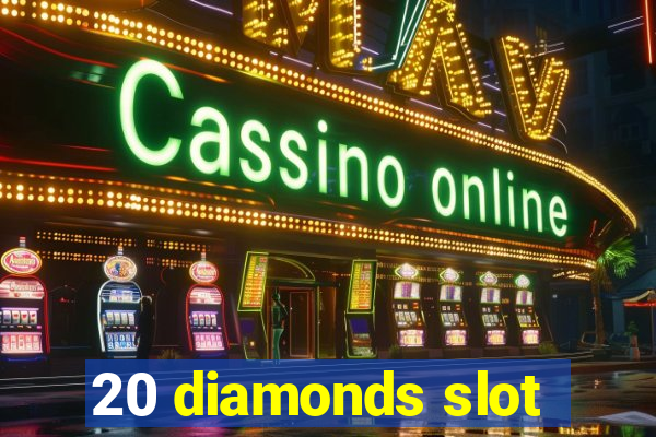 20 diamonds slot