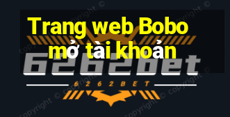 Trang web Bobo mở tài khoản