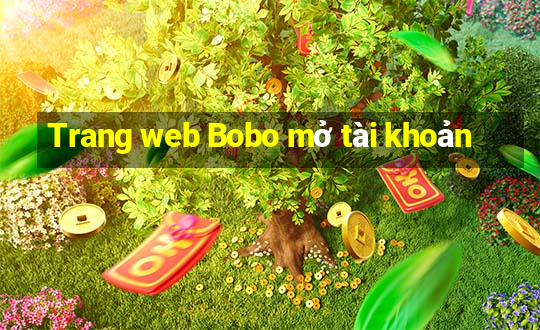 Trang web Bobo mở tài khoản