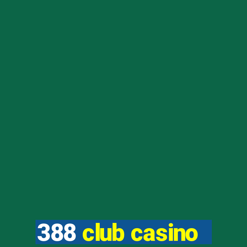 388 club casino