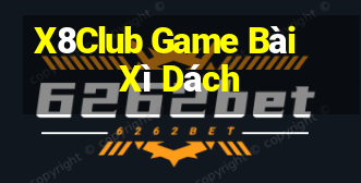 X8Club Game Bài Xì Dách