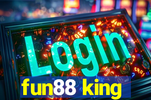 fun88 king