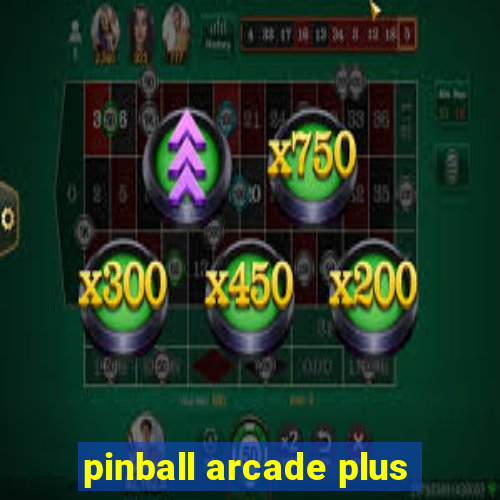 pinball arcade plus