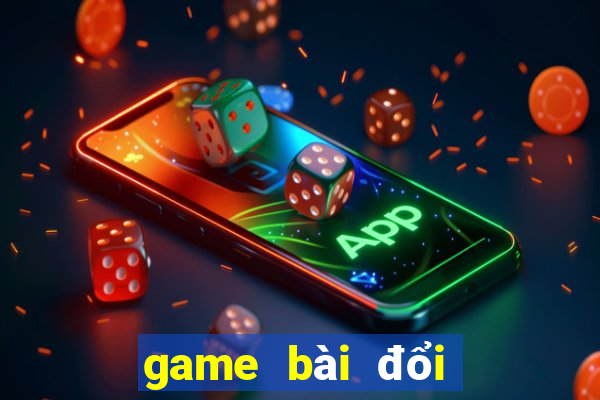 game bai doi thuong p111