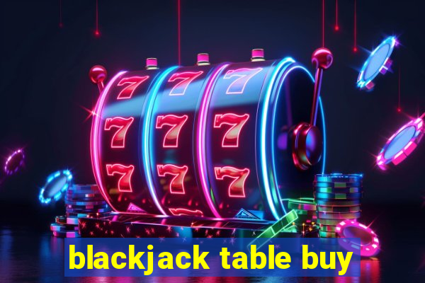 blackjack table buy