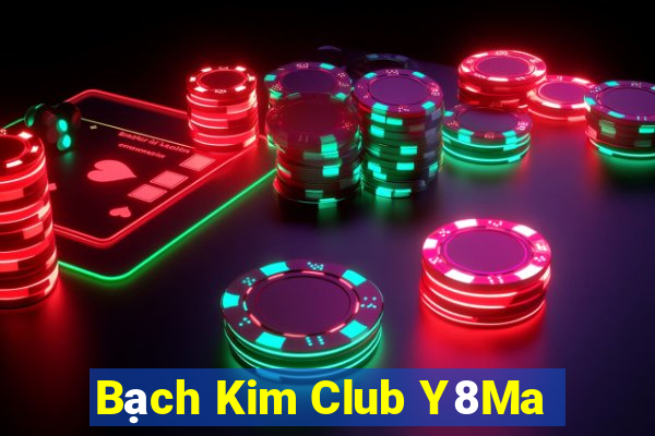 Bạch Kim Club Y8Ma