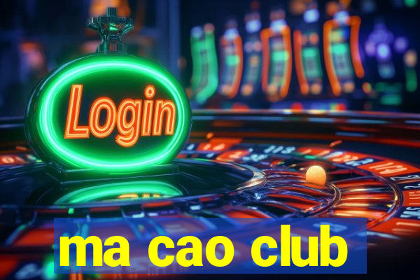 ma cao club