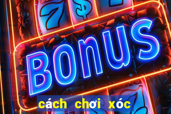 cách chơi xóc đĩa trên kubet