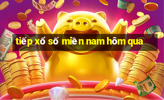 tiếp xổ số miền nam hôm qua