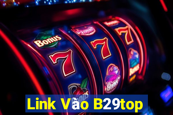 Link Vào B29top