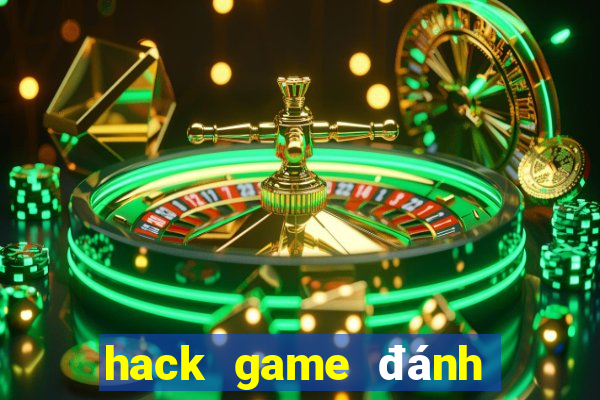 hack game đánh bài tiến lên