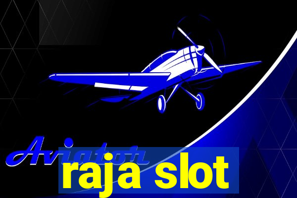 raja slot