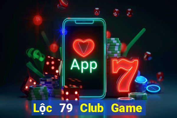 Lộc 79 Club Game Bài Vip