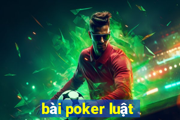 bài poker luật