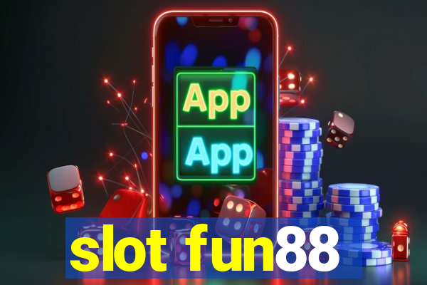 slot fun88