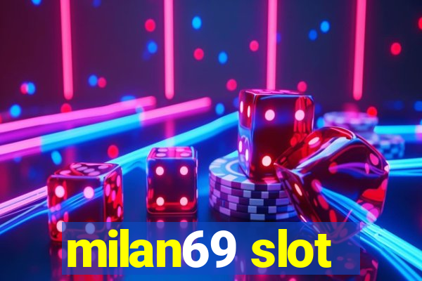 milan69 slot