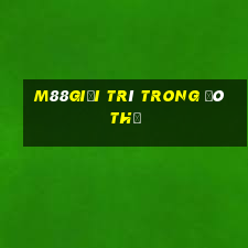 M88Giải trí trong đô thị