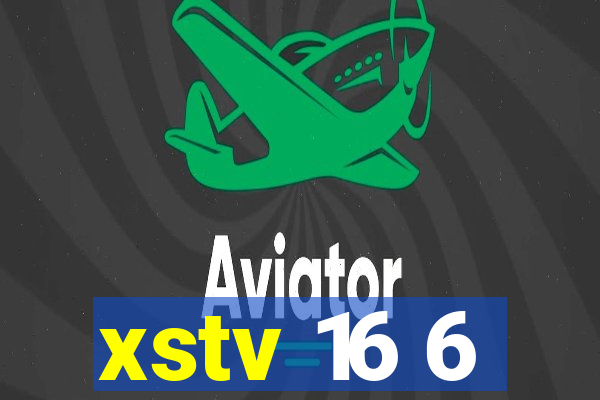 xstv 16 6