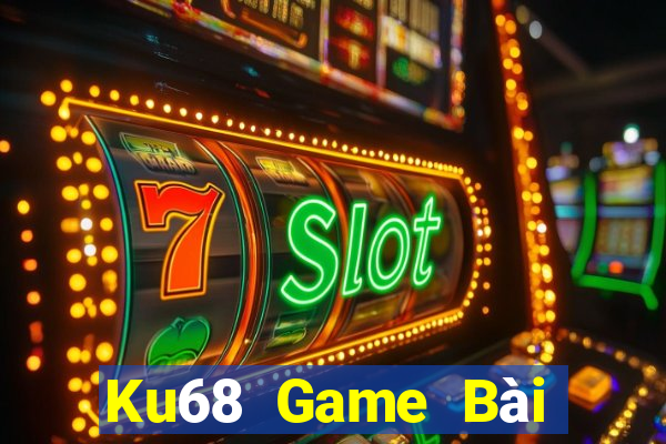 Ku68 Game Bài Trên Máy Tính