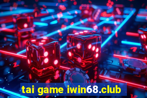 tai game iwin68.club