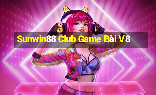 Sunwin88 Club Game Bài V8