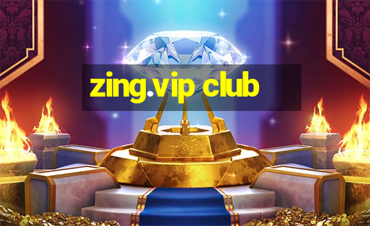 zing.vip club