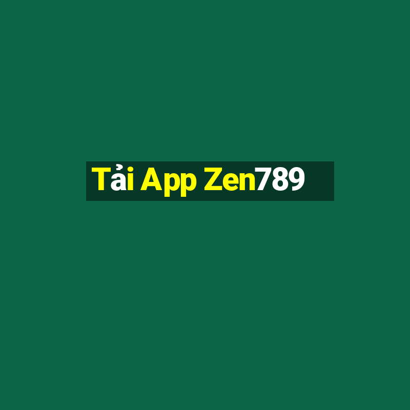 Tải App Zen789