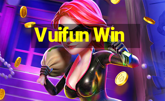 Vuifun Win