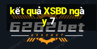 kết quả XSBD ngày 7