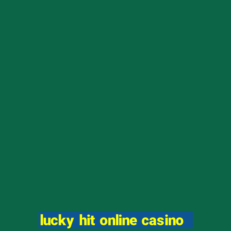 lucky hit online casino